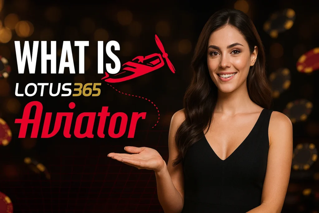 Explaining what is lotus365 aviator game
